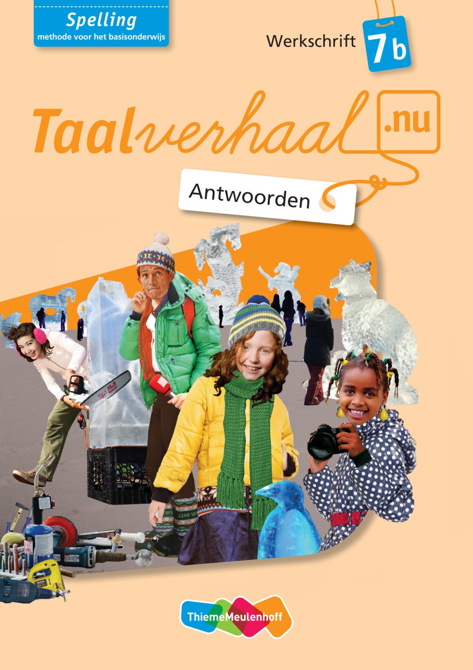 Taalverhaal.nu Spelling Antwoorden Werkschrift B Groep 7 | ThiemeMeulenhoff