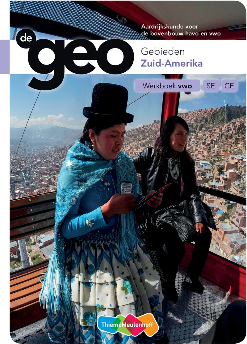 De Geo bovenbouw vwo 5e editie Werkboek Zuid-Amerika