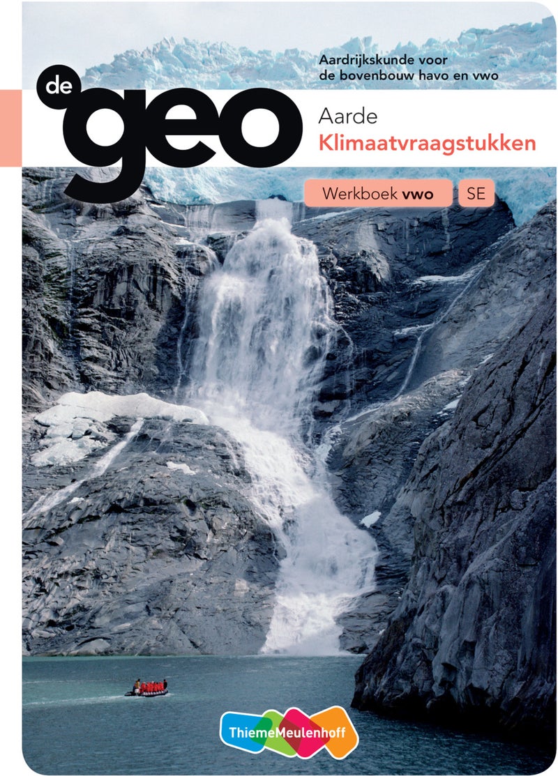 De Geo bovenbouw vwo 5e editie Werkboek Klimaatvraagstukken